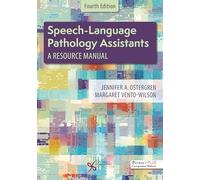 Speech-Language Pathology Assistants: A Resource Manual