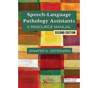 Speech-Language Pathology Assistants: A Resource Manual