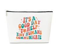 Speech Language Therapist Makeup Bag Gift for SLP Sister Women Teen,It's a Good Day To Help Tiny Humans Communicate, Appreciation Thank You Thanksgiving Gift for Language Pathology And Pathologist,