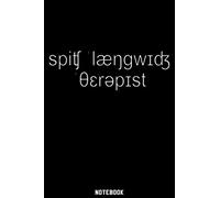 Speech language therapist Notebook: 120 ruled Pages 6'x9'. Journal for Linguistic, Grammar or Phonetic Fans. Writing Book for a speech language ... or professors for Christmas or Birthday.