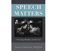Speech MATTErs: On Lying, Morality, and the Law (Carl G. Hempel Lecture Series): 4