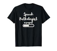 Speech Pathologist in Progress | Future Speech Pathologist T-Shirt