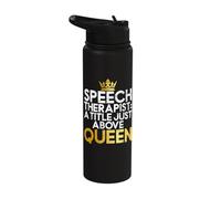 Speech Therapist a Title just Above Queen Speech Therapy Stainless Steel Insulated Water Bottle
