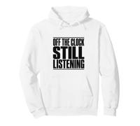 Speech Therapist Off The Clock Still Listening Funny SLP Pullover Hoodie