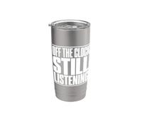 Speech Therapist Off The Clock Still Listening Funny SLP Stainless Steel Insulated Tumbler