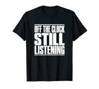 Speech Therapist Off The Clock Still Listening Funny SLP Value Graphic T-Shirt