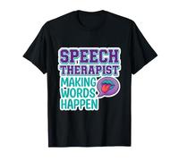 Speech Therapist SLP Making Words Happen Speech Bubble T-Shirt