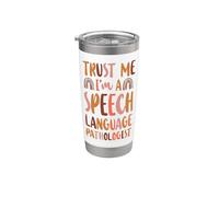 Speech Therapist Therapy Assistant SLP Trust Me I'm A Speech Stainless Steel Insulated Tumbler