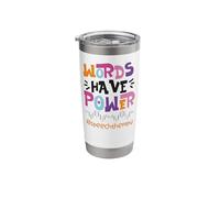 Speech Therapist Therapy Assistant SLP Words Have Power Stainless Steel Insulated Tumbler