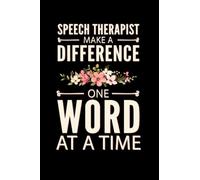 Speech Therapists Make A Difference One Word At A Time: Speech And Language Therapist gifts | Cute Secret Santa Gift | Lined Notebook (Gag Gift)