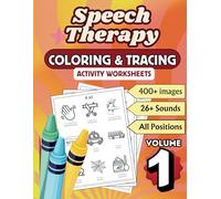 Speech Therapy : Coloring and Tracing Activity Worksheets Volume 1: Articulation Workbook and Interactive Activities for Home, SLP Sessions - ... Therapy Coloring and Tracing Workbooks)