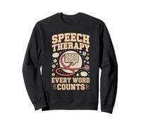 Speech Therapy Every Word Counts Speech Therapy SLP Sweatshirt
