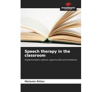 Speech therapy in the classroom: Implementation options, opportunities and limitations