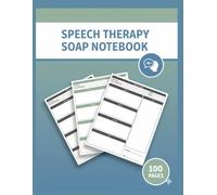 Speech Therapy SOAP Notes Notebook: Speech Therapist Note-Taking Sheets | Speech-Language Pathologist Patient Progress Form Book | Speech Therapy Session Record Tracker