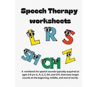 Speech Therapy Workbook: L, R, S, Z, SH, and CH sounds