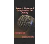 Speech, Voice and Imagination for Acting