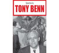 Speeches by Tony Benn