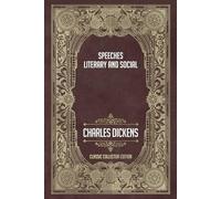 Speeches: Literary and Social - Classic Collector Edition (Annotated)