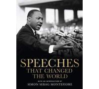 [Speeches That Changed the World] (By: Simon Sebag Montefiore) [published: November, 2014]