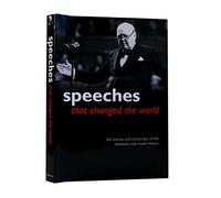 Speeches That Changed the World: The Stories and Transcripts of the Moments That Made History