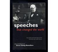 Speeches That Changed the World - The Stories and Transcripts of the Moments That Made History