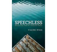 Speechless: Reflections from My Voiceless World