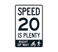 Speed 20 Is Plenty Right Of Way Metal Warning Sign with Easy Install for Indoor Outdoor Security, Business Office Home Garden Street Decor 20 x 30 cm