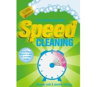 Speed Cleaning: A Spotless House in Just 15 Minutes a Day