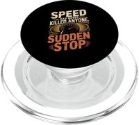 Speed Has Never Killed Anyone Its The Sudden Stop Motorcycle PopSockets PopGrip for MagSafe