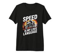 Speed is My Love Language Motorcycle Racing Premium T-Shirt