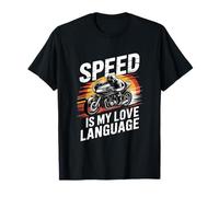 Speed is My Love Language Motorcycle Racing T-Shirt