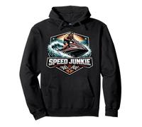 Speed Junkie Jet Ski Lover Addicted To Jetski Owner Funny Pullover Hoodie
