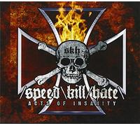 Speed Kill Hate - Acts Of Insanity