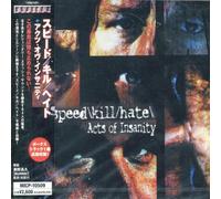 Speed Kill Hate - Acts of Insanity [Import]