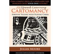 Speed Learning Cartomancy Fortune Telling With Playing Cards: Volume 1
