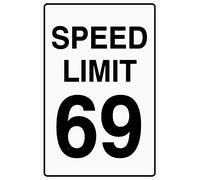 Speed Limit 69 Sign Funny Driving Car Racing Fast Driver Race Warning Sign 8X12 Inches