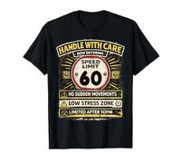 Speed Limit Not Old Handle with Care Funny Age 60 Birhtday T-Shirt