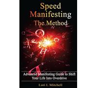 SPEED Manifesting: The Method: 1 (The SpeedManifesting™ Series)