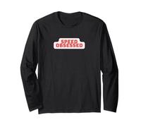 Speed Obsessed | Motorsport Energy & Racing Mindset Design Long Sleeve T-Shirt
