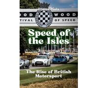 Speed of the Isles: The Rise of British Motorsport
