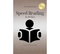 Speed Reading in 20 Days: Unlock the Power of Speed Reading