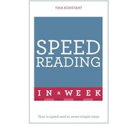 Speed Reading In A Week: How To Speed Read In Seven Simple Steps