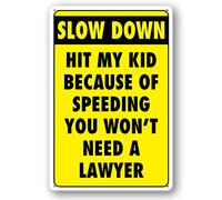 Speed reduction sign, children playing, safety warning for street use, Pay attention to safety, Due to speeding, my child might get hit. You don't need to hire a lawyer. Speed limit sign, 8x12 inch