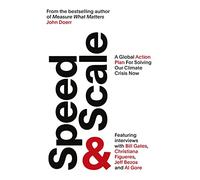 Speed & Scale: A Global Action Plan for Solving Our Climate Crisis Now