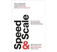 Speed & Scale: An Action Plan for Solving Our Climate Crisis Now
