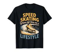 Speed Skating Where Left Turns are a Lifestyle T-Shirt