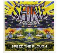 Speed The Plough - Shine
