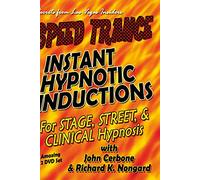 Speed Trance: Instant Hypnotic Inductions for Stage, Street and Clinical Hypnosis