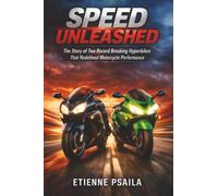 Speed Unleashed: The Story of Two Record Breaking Hyperbikes That Redefined Motorcycle Performance