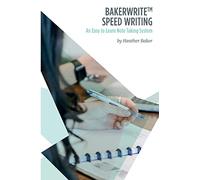 Speed Writing Skills Training Course: Speedwriting for Faster Note Taking and Dictation, an Alternative to Shorthand to Help You Take Notes: Easy ... - Free Downloadable Dictionary and Workbook